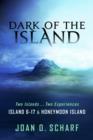 Image for Dark of the Island: Island 6-17 and Honeymoon Island
