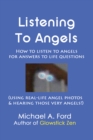 Image for Listening to Angels: How to Listen to Angels for Answers to Life Questions