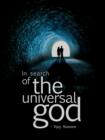 Image for In Search of the Universal God.
