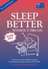 Image for Sleep Better Without Drugs: A Proven 4-6 Week Self-help Program Using Cognitive Behavioral Therapy-CBT