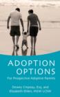 Image for Adoption Options: For Prospective Adoptive Parents