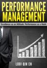 Image for Performance Management: Excellence as an Attitude. Performance as a Habit.