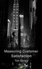 Image for Measuring Customer Satisfaction: Exploring Customer Satisfaction&#39;s Relationship with Purchase Behavior