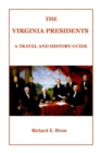 Image for Virginia Presidents: A Travel and History Guide
