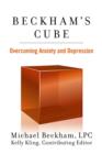 Image for Beckham&#39;s Cube: Overcoming Anxiety and Depression