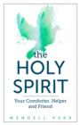 Image for Holy Spirit: Your Comforter, Helper, and Friend