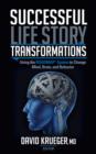 Image for Successful Life Story Transformations: Using the Roadmap System to Change Mind, Brain, and Behavior