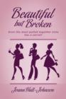 Image for Beautiful but Broken: Even the Most Pulled Together Sista has a Secret!
