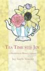 Image for Tea Time with Joy: A Revelation on Women&#39;s Influence