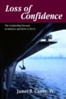 Image for Loss of Confidence: The Leadership Vacuum in America and How to Fix It