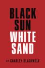Image for Black Sun - White Sand