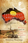 Image for Fethafoot Chronicles: Nyarla and The Circle of Stones