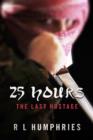 Image for 25 Hours: The Last Hostage