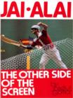 Image for Jai Alai - The Other Side of the Screen
