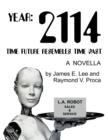 Image for Year: 2114: Time Future Resembles Time Past