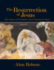 Image for Resurrection of Jesus: The Origins of the Tradition and its Meaning for Today