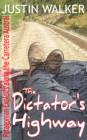 Image for Dictator&#39;s Highway: Patagonian Exploits along the Carretera Austral