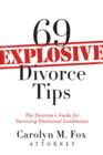Image for 69 Explosive Divorce Tips: The Divorcee&#39;s Guide for Surviving Emotional Landmines