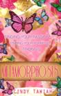 Image for Metamorphosis: Finding Your Passion Finding Your Purpose Finding U