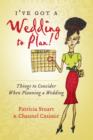 Image for I&#39;ve Got A Wedding To Plan!: Things To Consider When Planning A Wedding