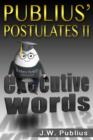 Image for Publius&#39; Postulates II, Executive Words