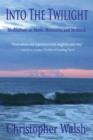 Image for Into The Twilight: Meditations on Music, Memories, and Montauk
