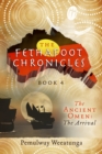 Image for Fethafoot Chronicles: The Ancient Omen: The Arrival