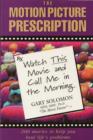 Image for Motion Picture Prescription: Watch This Movie and Call Me in the Morning