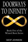 Image for Doorways to Infinity: Book Five of the Wizard Born Series