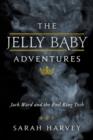 Image for Jelly Baby Adventures: Jack Ward and the Evil King Tosh