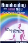 Image for Awakening the Real You: The Key to Happiness
