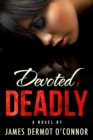Image for Devoted, Deadly