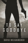 Image for To Say Goodbye