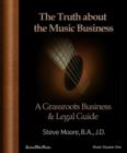 Image for Truth About the Music Business: A Grass Roots Business and Legal Guide!