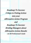 Image for Roadmap to Success: 5 Steps to Putting Action Into Your Affirmative Action and Briefing Managers