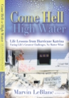 Image for Come Hell or High Water: Life Lessons from Hurricane Katrina