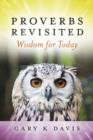Image for Proverbs Revisited: Wisdom for Today
