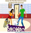 Image for Snowpo: Snowpo the Polar Bear Comes to London and Meets Crafty Tycoon Seal