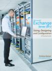 Image for Microsoft Exchange Server 2013 - Sizing, Designing and Configuration: A Practical Look