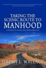 Image for Taking the Scenic Route to Manhood