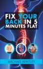 Image for Fix Your Back in 5 Minutes Flat