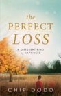 Image for Perfect Loss: A Different Kind of Happiness