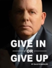 Image for Give In or Give Up