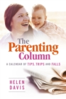 Image for Parenting Column: A Calendar of Tips, Trips and Falls