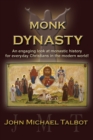 Image for Monk Dynasty: An Engaging Look At Monastic History for Everyday Christians