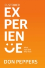Image for Customer Experience : What, How and Why Now
