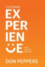 Image for Customer Experience : What, How and Why Now