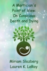 Image for Mortician&#39;s Point of View: On Conscious Death and Dying