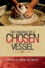 Image for Making of a Chosen Vessel