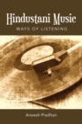 Image for Hindustani Music: Ways of Listening
